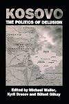 Kosovo : the politics of delusion