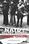NATO's Secret Armies: Operation Gladio and Terrorism in Western Europe