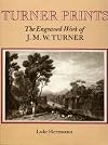 Turner's Prints: The Engraved Work of J. M. W.Turner