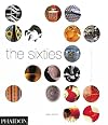 The Sixties: Decade of Design Revolution