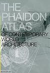 The Phaidon Atlas of Contemporary World Architecture