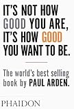 It's Not How Good You Are, It's How Good You Want to Be