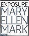 Mary Ellen Mark: Exposure