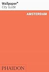 Wallpaper City Guide: Amsterdam