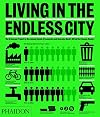 Living in the Endless City: The Urban Age Project by the London School of Economics and Deutsche Bank's Alfred Herrhausen Society