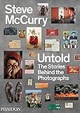 Steve Mccurry Untold The Stories Behind The Photographs