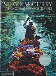 Steve McCurry: The Iconic Photographs:…