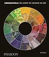 Chromaphilia: The Story of Colour in Art