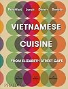 VIETNAMESE CUISINE FROM ELIZABETH STREET CAFE