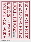 Korean Art from 1953: Collision, Innovation and Interaction
