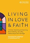 Living in Love and Faith: Christian Teaching and Learning about Identity, Sexuality, Relationships and Marriage