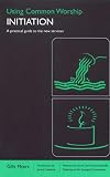 Using Common Worship: Initiation: Initiation Services
