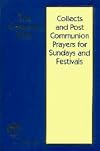 Collects and Post Communion Prayers for Sundays and Festivals (Christian Year)
