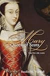 Mary, Queen of Scots: Exploding the Myths