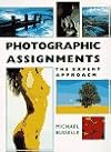 Photographic Assignments: The Expert Approach