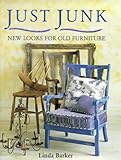 Just Junk New Looks For Old Furniture