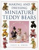 Making And Dressing Miniature Teddy Bears