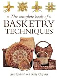 The Complete Book Of Basketry Techniques