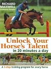 Unlock Your Horse's Talent In 20 Minutes a Day