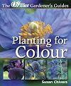 Planting for Colour (Hillier Gardener's Guide)
