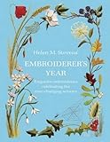 Helen M Stevens Embroiderers Year Exquisite Embroideries Celebrating The Everchanging Seasons