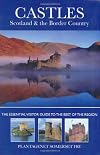 Castles, Scotland and the English Borders: The Essential Visitor Guide to the Best of the Region