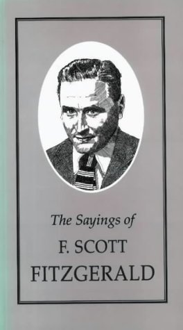 The Sayings of F. Scott Fitzgerald cover