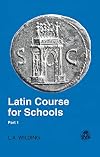 Latin Course for Schools Part 1