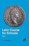 Latin Course for Schools Part 3