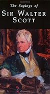 Sayings of Walter Scott