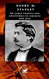 My Early Travels and Adventures in America and Asia: Volume 1 (Duckworth Discoverers) (Vol 1)