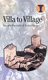 Villa to Village: The Transformation of the Roman Countryside (Debates in Archaeology)