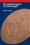 The Middle Kingdom of Ancient Egypt: History, Archaeology and Society (BCP Egyptology)
