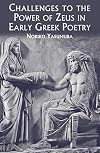 Challenges to the Power of Zeus in Early Greek Poetry