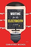 Waiting for the Electricity