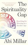 The Spirituality Gap: Searching for Meaning in a Secular Age