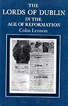 The Lords of Dublin in the Age of Reformation (History)