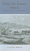 Before the Famine Struck: Life in West Clare, 1834-1845