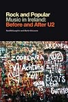 Rock and Popular Music in Ireland: Before and After U2