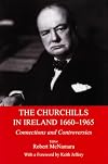 The Churchills in Ireland 1660-1965: Connections and Controversies