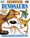 Dinosaurs (Make It Work! Science)
