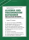 Algebra and Trigonometry Refresher for Calculus Students (Series of Books in the Mathematical Sciences)