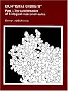 Biophysical Chemistry: Part I: The Conformation of Biological Macromolecules (Their Biophysical Chemistry; PT. 1)