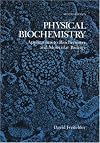 Physical Biochemistry: Applications to Biochemistry and Molecular Biology