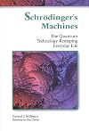 Schrodinger's Machines: The Quantum Technology Reshaping Everyday Life