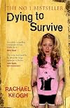Dying to Survive: Rachael's Story