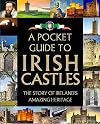 A Pocket Guide to Irish Castles: The Story of Ireland's Amazing Heritage