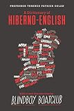 A Dictionary Of Hiberno English