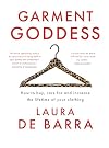 Garment Goddess: How to buy, care for and increase the lifetime of your clothing
