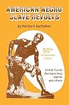 American Negro Slave Revolts: Nat Turner, Denmark Vesey, Gabriel, and Others